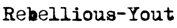 RebelliousYout
